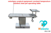 High Quality WT-04 Hospital Clinic Stainless Steel Automatic Constant Temperature Pet Animal Operation Table